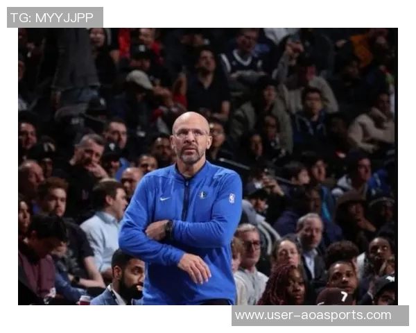 基德谈伤病影响球队表现强调球员缺席是常态应积极应对